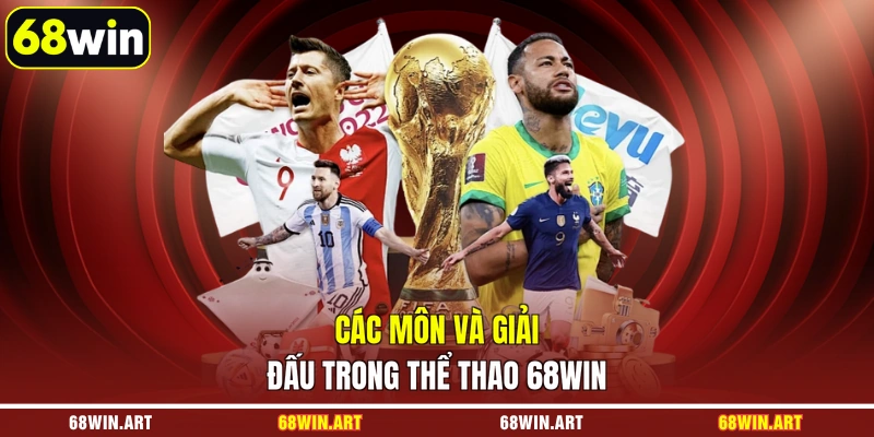 Các môn và giải đấu trong thể thao 68WIN