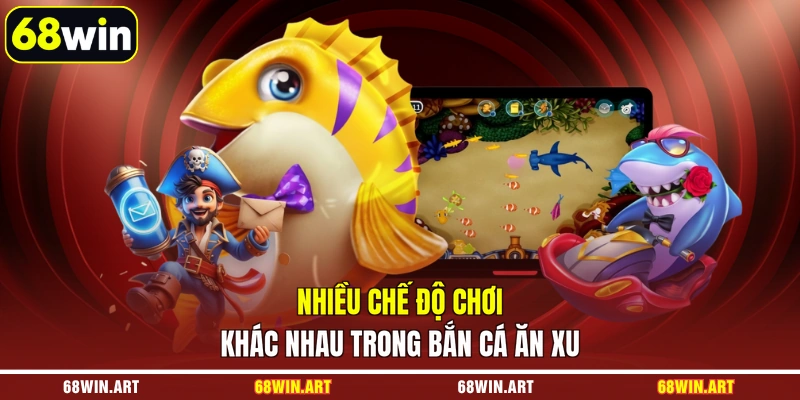 Nhiều chế độ chơi khác nhau trong bắn cá ăn xu