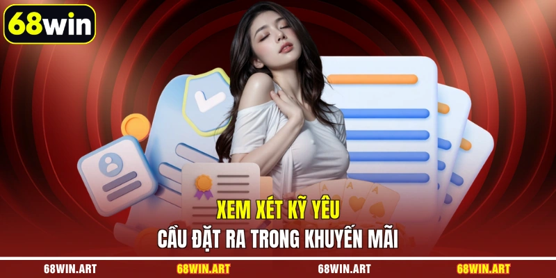 Xem xét kỹ yêu cầu đặt ra trong khuyến mãi